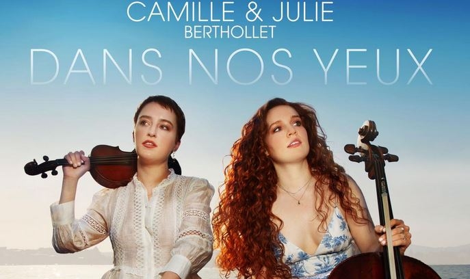 Camille et Julie Berthollet - Dans nos Yeux